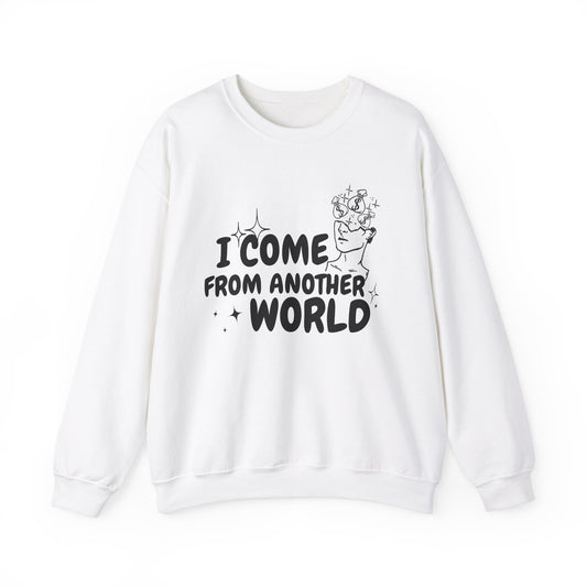 `I come from another world´ White Sweatshirt